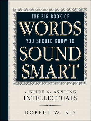 The Big Book of Words You Should Know to Sound Smart - NLB - OverDrive